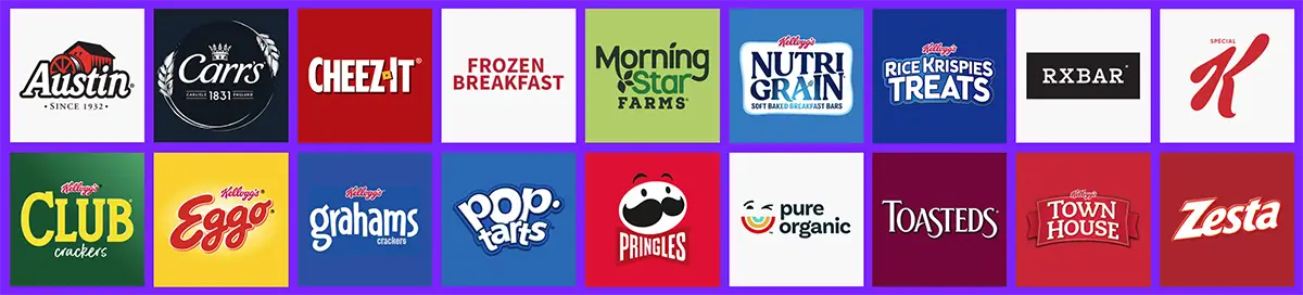 Kellanova Brands Austin, Carrs, Cheezit ,Nutrigrain, Rice Krispy Treats, Rx bar Special K, Club Crackers, Eggo, Grahams, Pop-tarts, Pringles, Pure Organic, Toasteds, Town House, Zesta