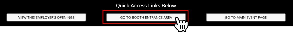 Quick Access Link to go to employer booth entrance.